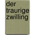 Der traurige Zwilling