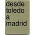 Desde Toledo a Madrid