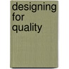 Designing for Quality door Robert H. Lochner