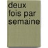 Deux Fois Par Semaine