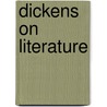 Dickens on Literature door Richard Lettis
