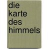 Die Karte des Himmels by Rachel Hore