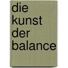 Die Kunst der Balance door Otto Sager