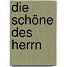 Die Schöne des Herrn by Albert Cohen