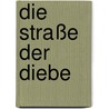 Die Straße der Diebe door Ralf Thenior