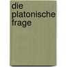 Die platonische Frage door Gustav Teichmüller