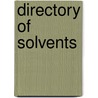 Directory of Solvents by B.P. Whim