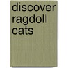 Discover Ragdoll Cats door Trudy Micco