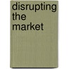 Disrupting the Market door United States Congress House