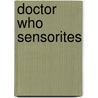 Doctor Who Sensorites by Nigel Robinson