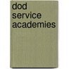 Dod Service Academies by United States General Accounting Office