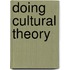 Doing Cultural Theory