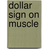 Dollar Sign On Muscle door Kevin Kerrane