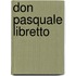 Don Pasquale Libretto