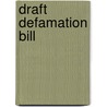 Draft Defamation Bill door Great Britain: Parliament: Joint Committee on the Draft Defamation Bill