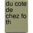 Du Cote de Chez Fo Th