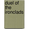 Duel Of The Ironclads door Angus Konstam