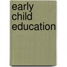 Early Child Education by Katrina Kosec