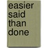 Easier Said Than Done