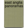 East Anglia Panoramas by John Potter