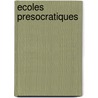 Ecoles Presocratiques by Gall Collectifs