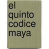 El Quinto Codice Maya door Tom Isbell
