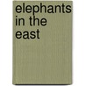 Elephants In The East door Lucy Daniels