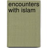 Encounters with Islam door Malise Ruthven