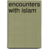 Encounters with Islam by Malise Ruthven