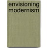 Envisioning Modernism by Stephanie Barron