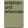 Erfahren und Erkennen door Dina Emundts