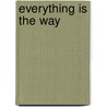 Everything is the Way door Elihu Genmyo Smith