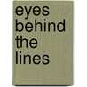 Eyes Behind the Lines by United States Government