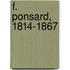F. Ponsard, 1814-1867