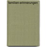 Familien-Erinnerungen door Hannelore Dittmar-Ilgen