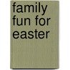 Family Fun for Easter door Jane Butcher