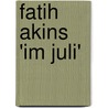Fatih Akins 'im Juli' by Veronica Martysz