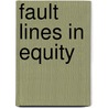 Fault Lines in Equity by Glister