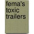 Fema's Toxic Trailers