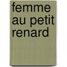 Femme Au Petit Renard by Violette Leduc