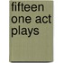 Fifteen One Act Plays