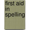 First Aid in Spelling by Jan Gallow