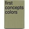 First Concepts Colors door Roger Priddy