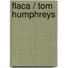 Flaca / Tom Humphreys door Christian Egger