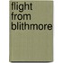 Flight from Blithmore