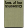 Foes of Her Household door Amanda Minnie Douglas