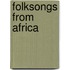Folksongs From Africa