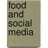 Food and Social Media by Signe Rousseau