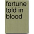Fortune Told In Blood