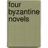 Four Byzantine Novels
